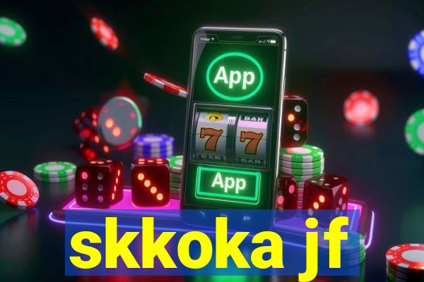 skkoka jf